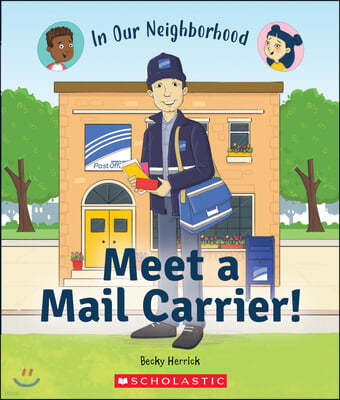 Meet a Mail Carrier! (in Our Neighborhood) (Paperback)