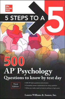 5 Steps to a 5: 500 AP Psychology Questions to Know by Test Day, Third Edition