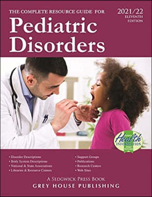 Complete Resource Guide for Pediatric Disorders, 2021/22: Print Purchase Includes 2 Years Free Online Access