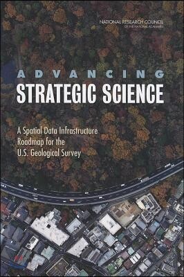 Advancing Strategic Science: A Spatial Data Infrastructure Roadmap for the U.S. Geological Survey