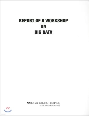 Report of a Workshop on Big Data