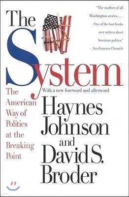 The System: The American Way of Politics at the Breaking Point