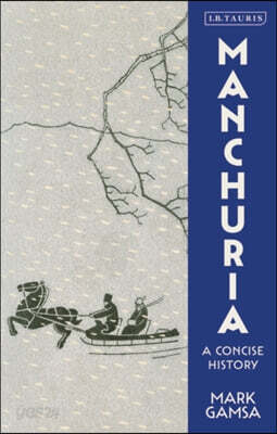 Manchuria: A Concise History