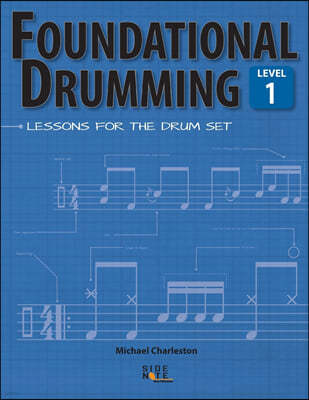 Foundational Drumming, Level 1: Lessons for the Drum Set