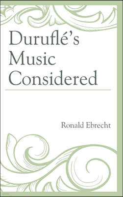 Durufle's Music Considered