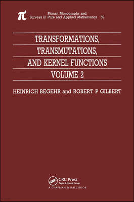 Transformations, Transmutations, and Kernel Functions, Volume II