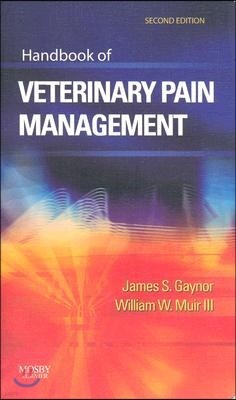 Handbook of Veterinary Pain Management