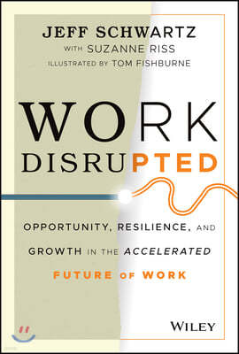 Work Disrupted: Opportunity, Resilience, and Growth in the Accelerated Future of Work