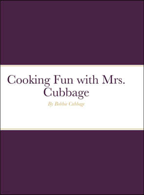 Cooking Fun with Mrs. Cubbage