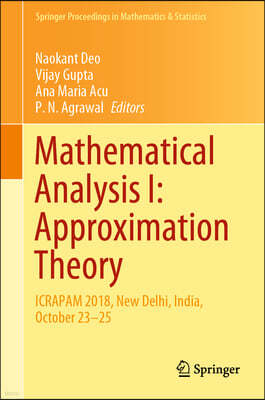 Mathematical Analysis I: Approximation Theory: Icrapam 2018, New Delhi, India, October 23-25