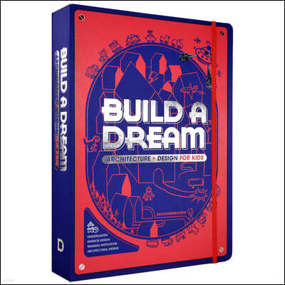 Build a Dream 1: Architecture+design for Kids