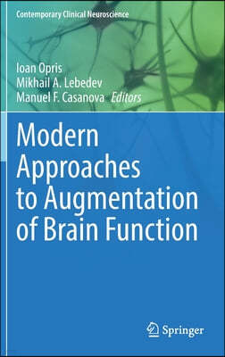 Modern Approaches to Augmentation of Brain Function