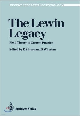 The Lewin Legacy: Field Theory in Current Practice