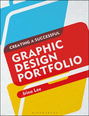 Winning Portfolios for Graphic Designers: Create Your Own Graphic Design  Portfolio Online and in Print