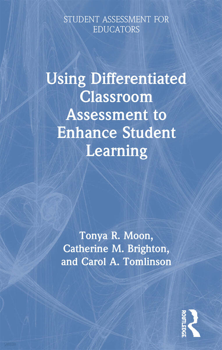 Using Differentiated Classroom Assessment to Enhance Student Learning