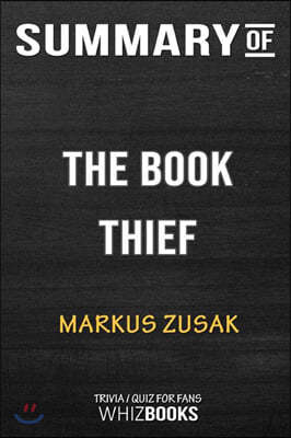 Summary of the Book Thief: Trivia/Quiz for Fans