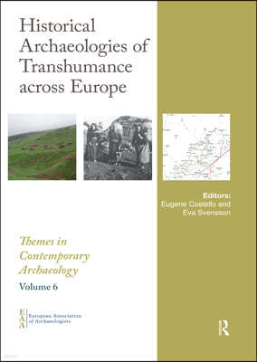 Historical Archaeologies of Transhumance across Europe