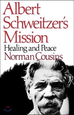 Albert Schweitzer's Mission: Healing and Peace