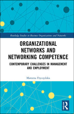 Organizational Networks and Networking Competence