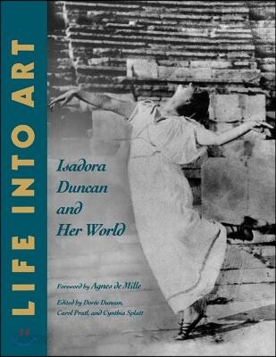 Life Into Art: Isadora Duncan and Her World