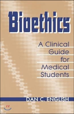 Bioethics Clinical Guide Medical Students