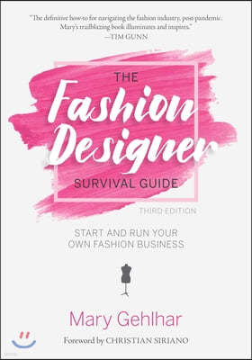 The Fashion Designer Survival Guide: Start and Run Your Own Fashion Business