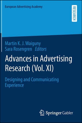 Advances in Advertising Research (Vol. XI): Designing and Communicating Experience