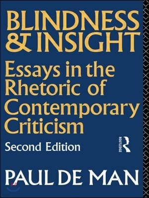 Blindness and Insight: Essays in the Rhetoric of Contemporary Criticism