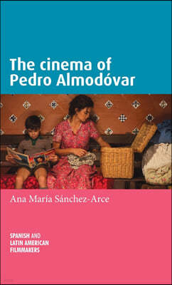 The Cinema of Pedro Almodovar