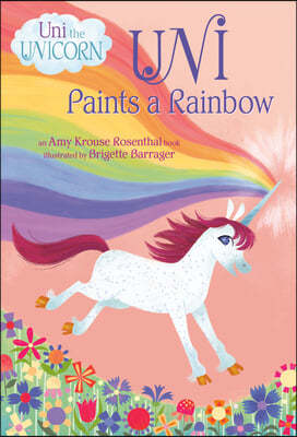 Uni Paints a Rainbow (Uni the Unicorn)