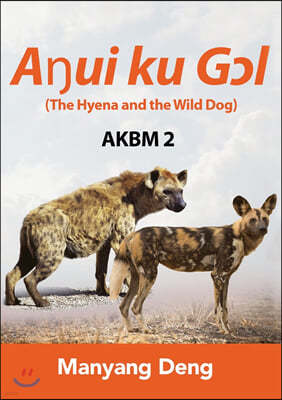 The Hyena and the Wild Dog (Aui ku G?l) is the second book of AKBM kids' books