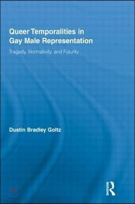 Queer Temporalities in Gay Male Representation