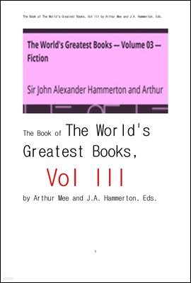   л ,3.ȼǼҼ.The World's Greatest Books, Vol. III . Fiction, by Various