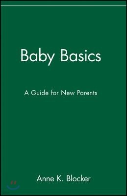 Baby Basics: A Guide for New Parents