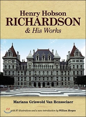 Henry Hobson Richardson and His Works