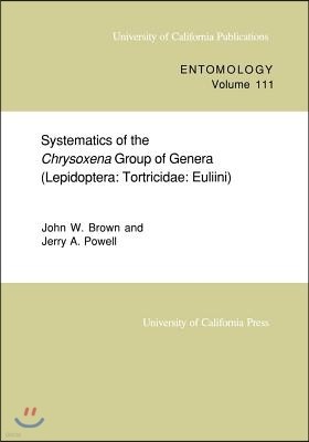 Systematics of the Chrysoxena Group of Genera (Lepidoptera: Tortricidae: Euliini) Volume 111