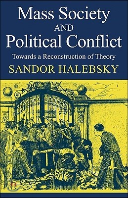 Mass Society and Political Conflict