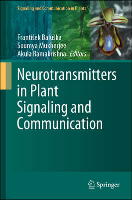 Neurotransmitters in Plant Signaling and Communication