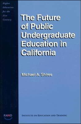 The Future of Public Undergraduate Education in California