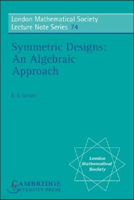 Symmetric Designs: An Algebraic Approach