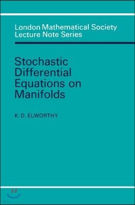 Stochastic Differential Equations on Manifolds