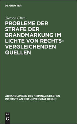 Probleme Der Strafe Der Brandmarkung Im Lichte Von Rechtsvergleichenden Quellen