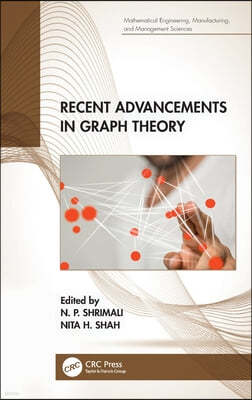 Recent Advancements in Graph Theory