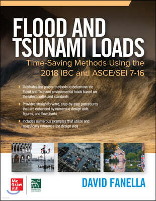McGraw-Hill Education Flood and Tsunami Loads: Time-Saving Methods Using the 2018 IBC and Asce/SEI 7-16