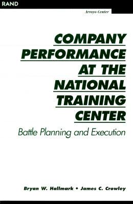 Company Performance at the National Training Center: Battle Planning and Execution