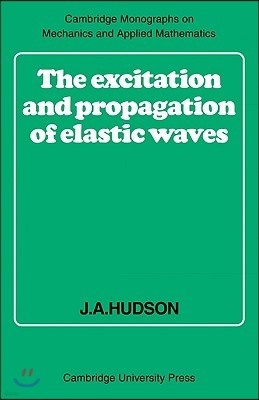 The Excitation and Propagation of Elastic Waves