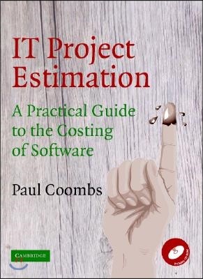 It Project Estimation: A Practical Guide to the Costing of Software