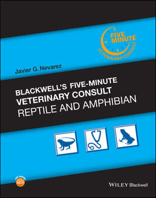 The Blackwell's Five-Minute Veterinary Consult: Reptile and Amphibian