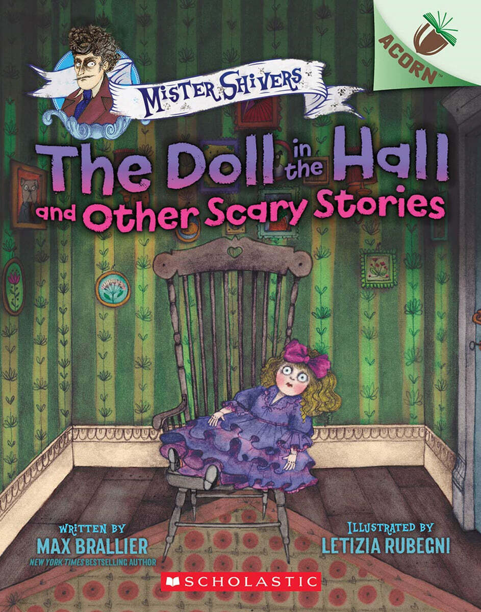 Mister Shivers #3 : The Doll in the Hall and Other Scary Stories (An Acorn Book)