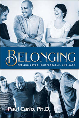 Belonging: Feeling Loved, Comfortable and Safe